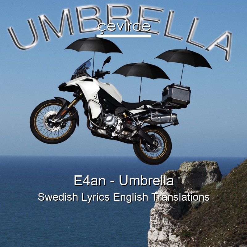 E4an – Umbrella Swedish Lyrics English Translations