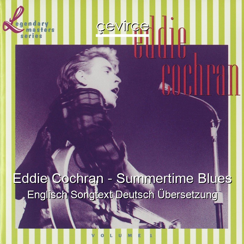 Eddie Cochran – Summertime Blues Englisch Songtext Deutsch Übersetzung
