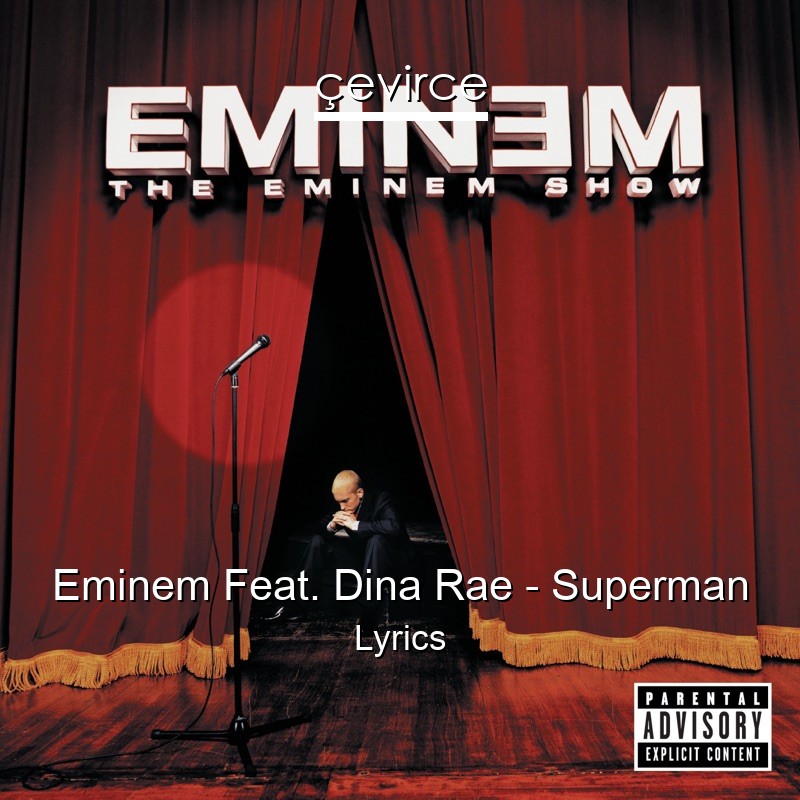 Eminem Feat. Dina Rae – Superman Lyrics