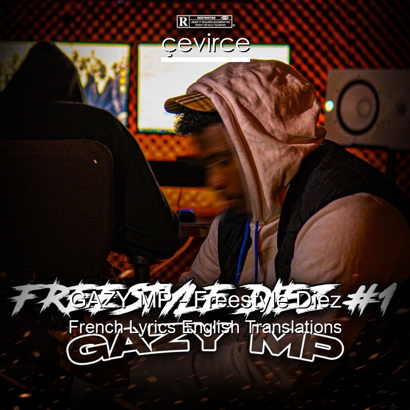 GAZY MP – Freestyle Diez French Lyrics English Translations