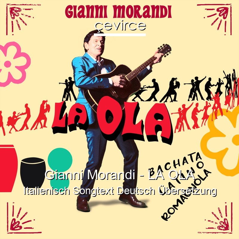 Gianni Morandi – LA OLA Italienisch Songtext Deutsch Übersetzung