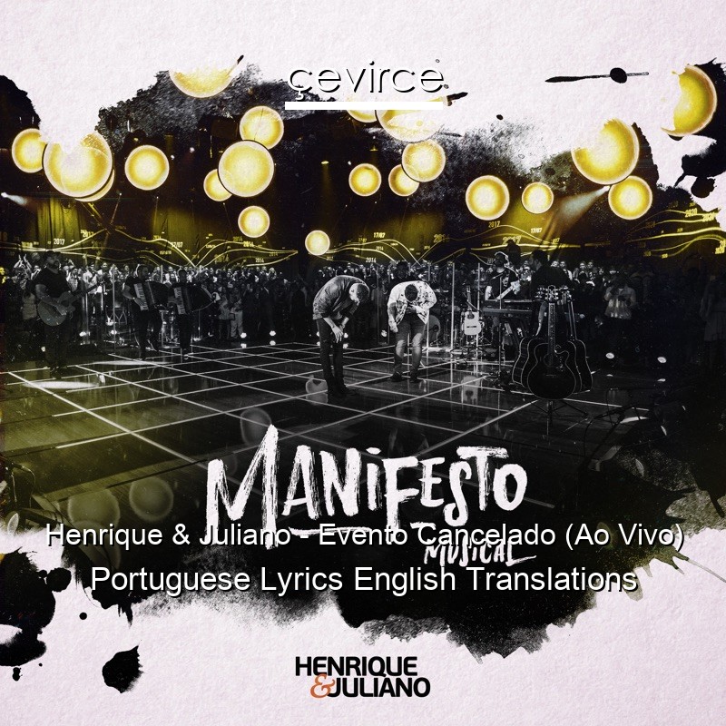 Henrique & Juliano – Evento Cancelado (Ao Vivo) Portuguese Lyrics English Translations