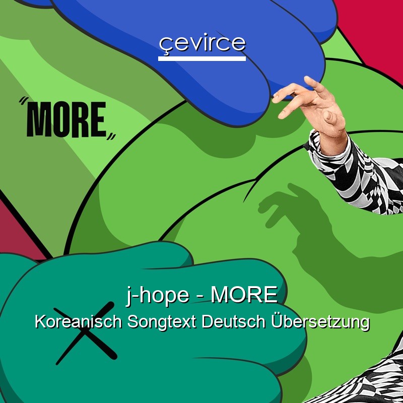 j-hope – MORE Koreanisch Songtext Deutsch Übersetzung