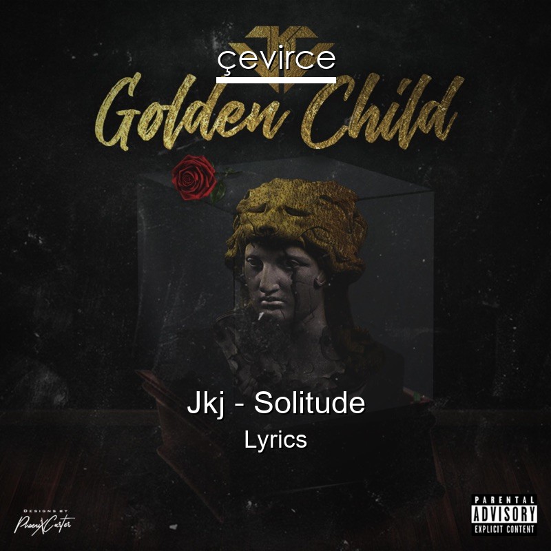 Jkj – Solitude Lyrics