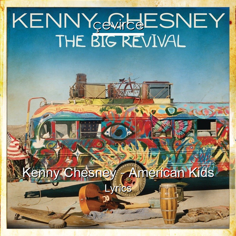 Kenny Chesney – American Kids Lyrics