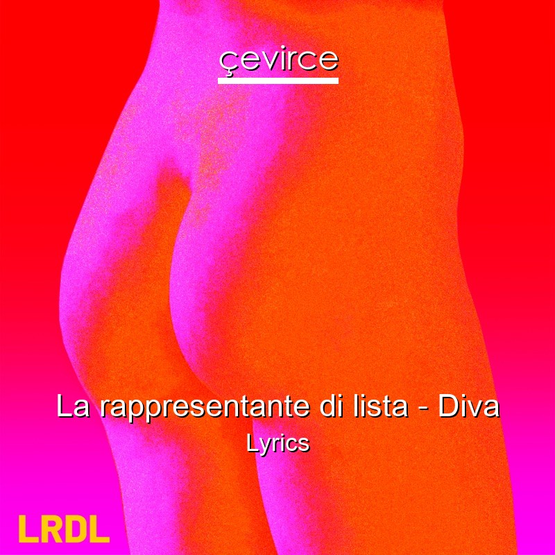 La rappresentante di lista – Diva Lyrics