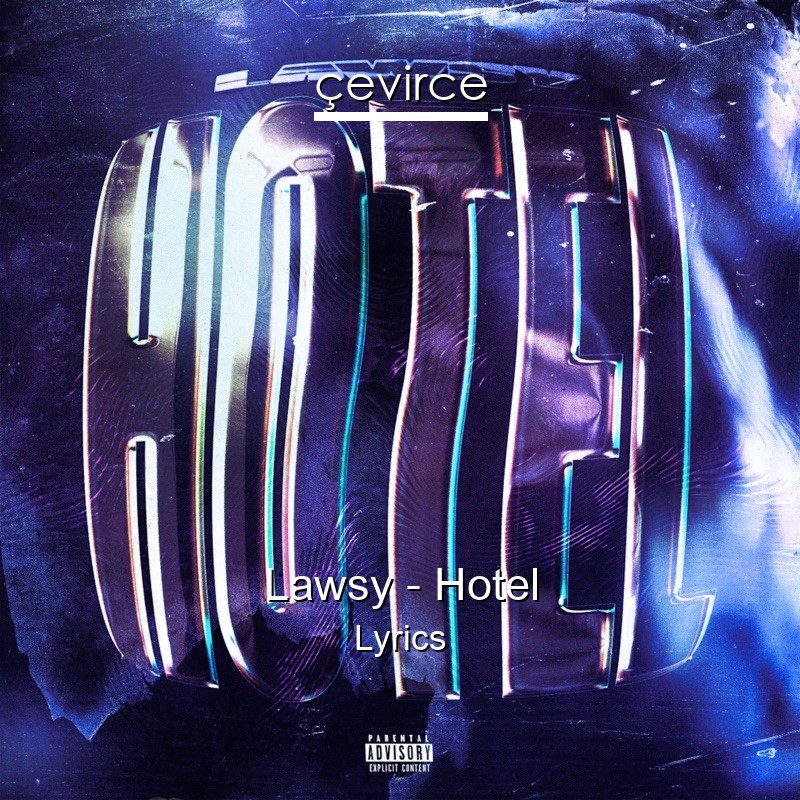 Lawsy – Hotel Lyrics