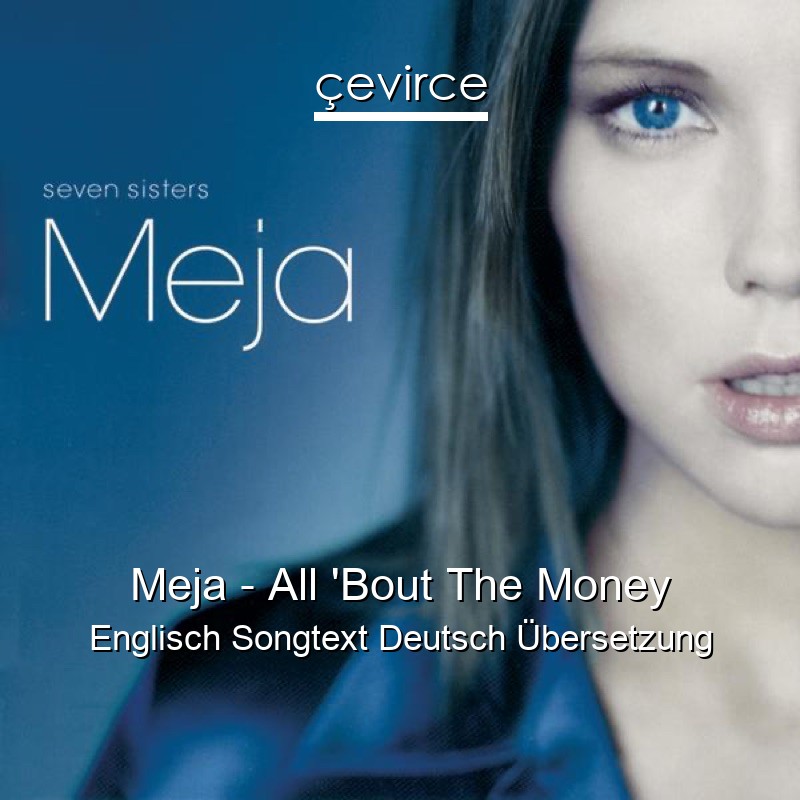 Meja – All ‘Bout The Money Englisch Songtext Deutsch Übersetzung