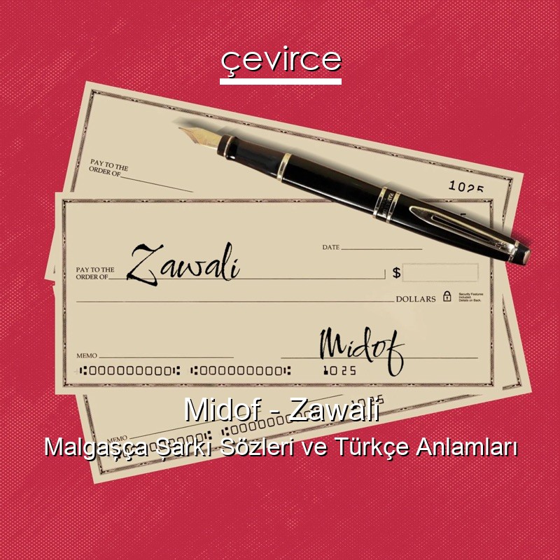 Midof – Zawali Malgaşça Şarkı Sözleri Türkçe Anlamları
