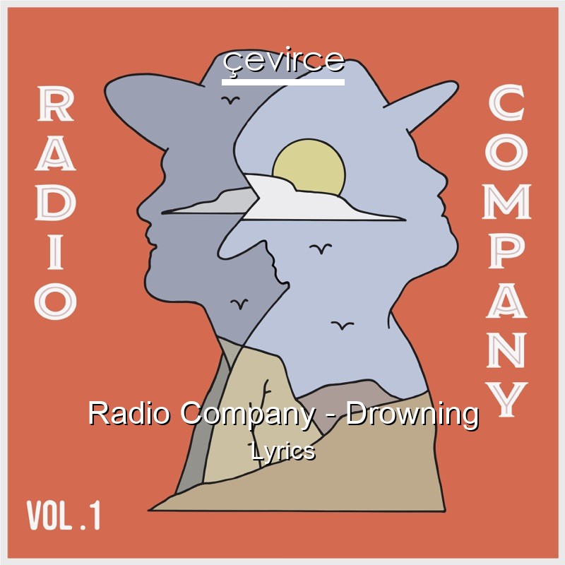 Radio Company – Drowning Lyrics