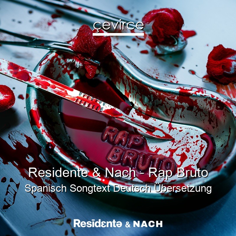Residente & Nach – Rap Bruto Spanisch Songtext Deutsch Übersetzung