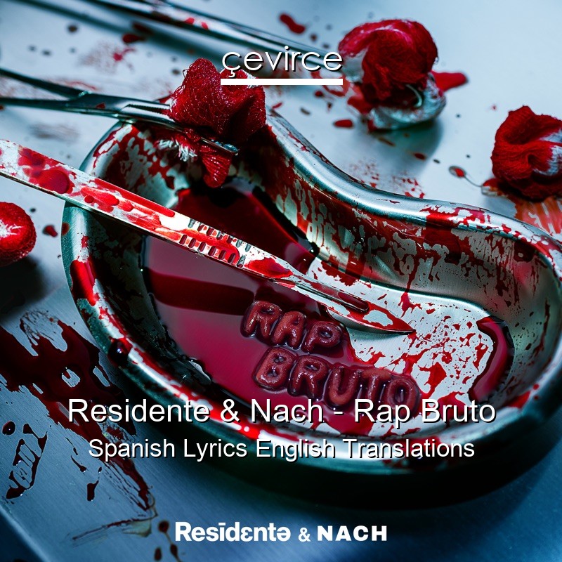 Residente & Nach – Rap Bruto Spanish Lyrics English Translations