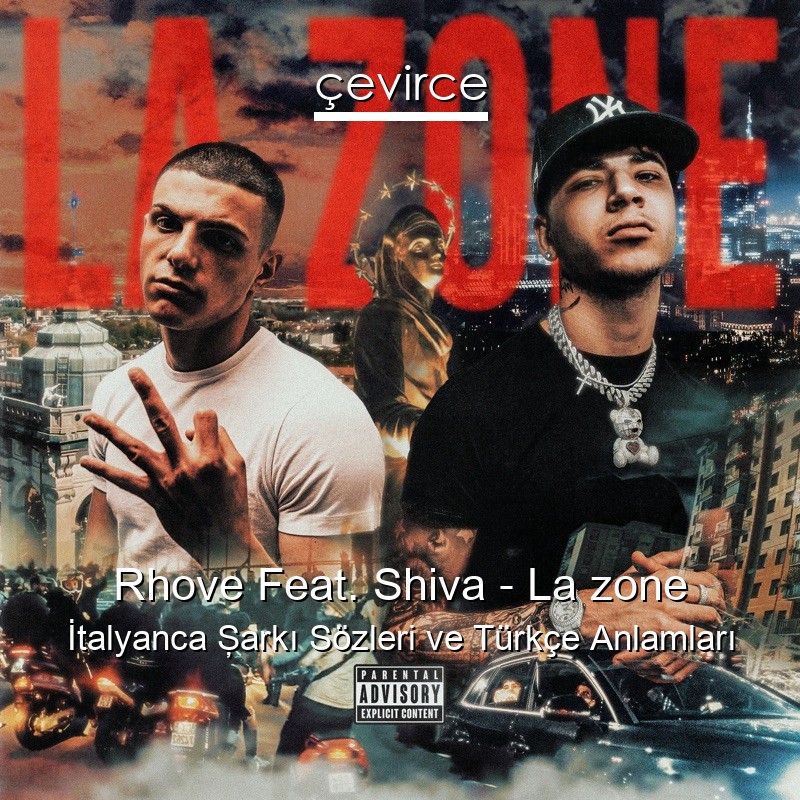 Rhove Feat. Shiva – La zone İtalyanca Şarkı Sözleri Türkçe Anlamları
