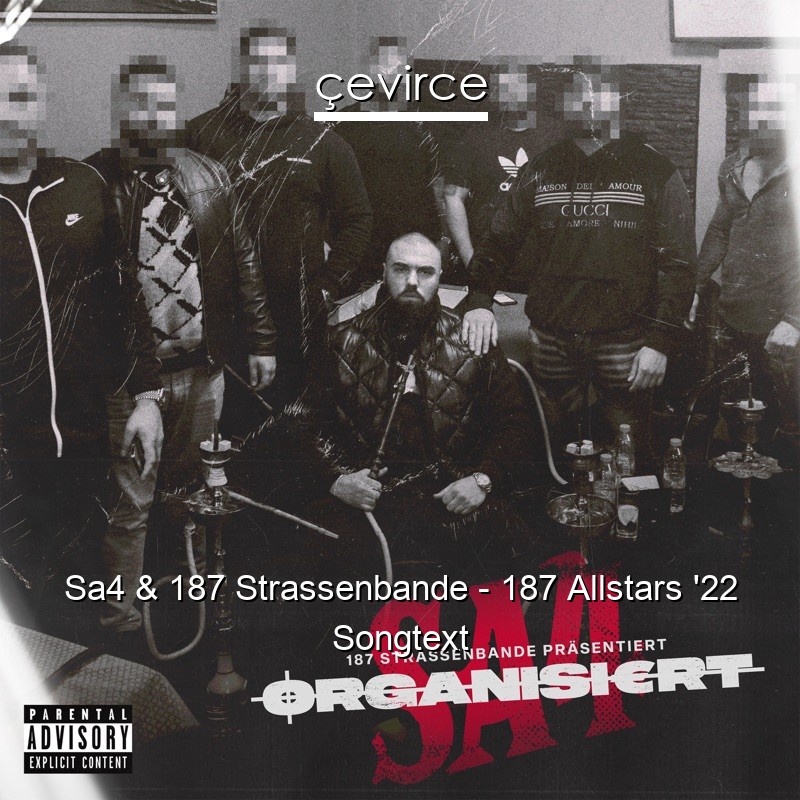 Sa4 & 187 Strassenbande – 187 Allstars ’22 Songtext