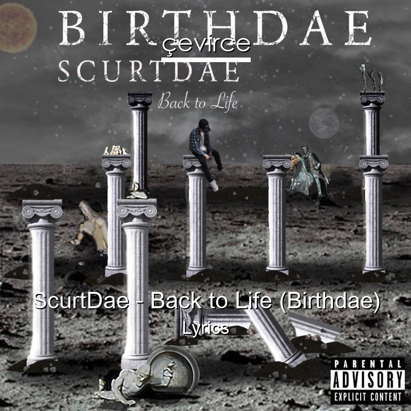 ScurtDae – Back to Life (Birthdae) Lyrics