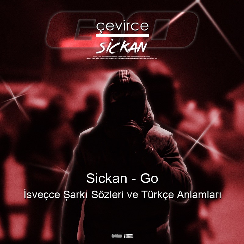 Sickan – Go İsveçce Şarkı Sözleri Türkçe Anlamları