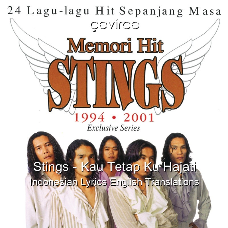 Stings – Kau Tetap Ku Hajati Indonesian Lyrics English Translations