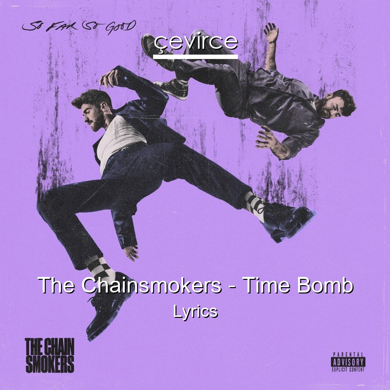 The Chainsmokers – Time Bomb Lyrics