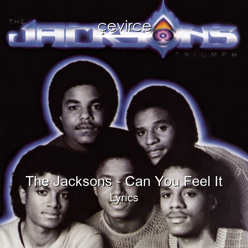 The Jacksons – Can You Feel It Lyrics