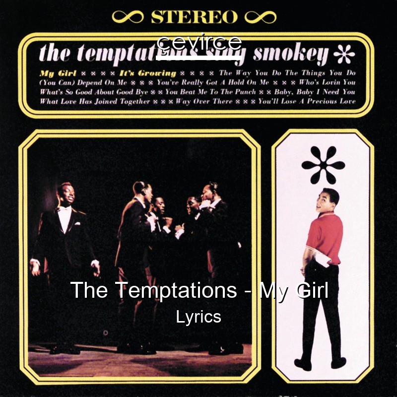 The Temptations – My Girl Lyrics