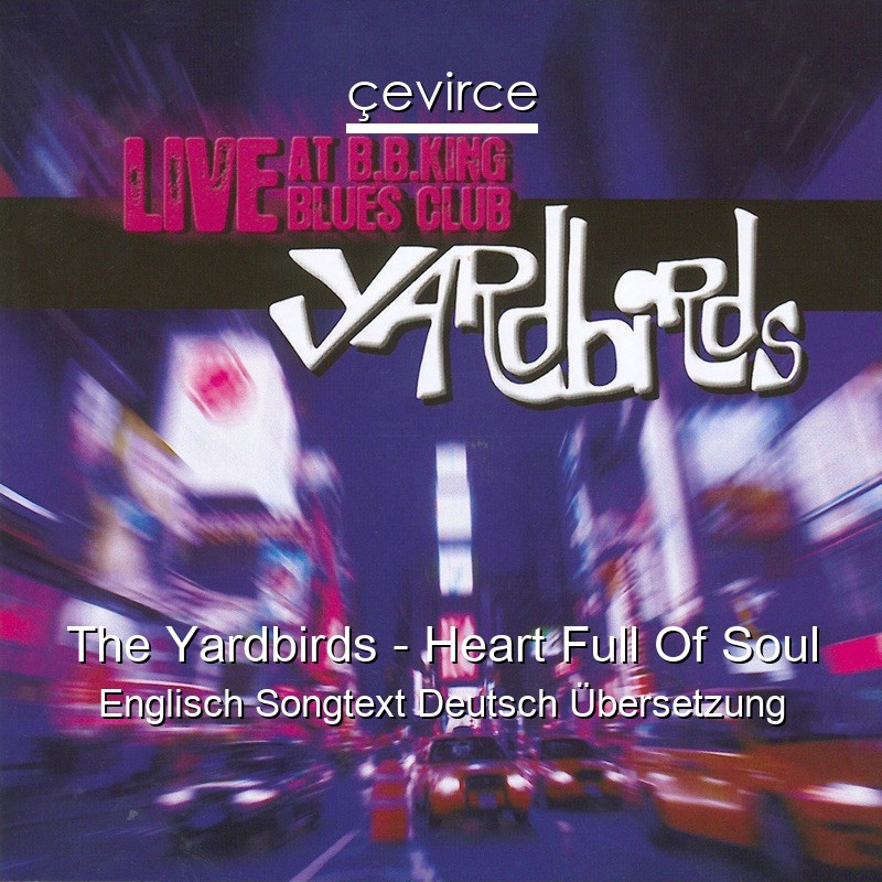 The Yardbirds – Heart Full Of Soul Englisch Songtext Deutsch Übersetzung