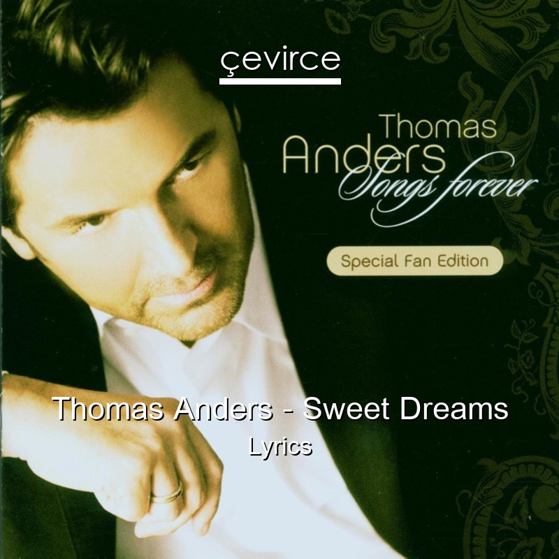 Thomas Anders – Sweet Dreams Lyrics