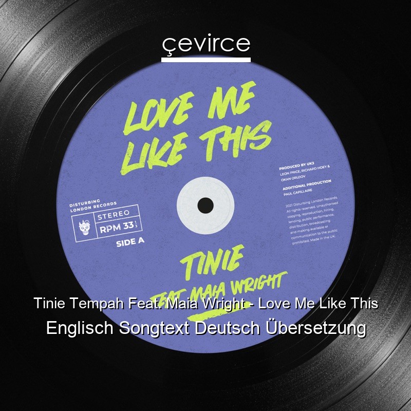 Tinie Tempah Feat. Maia Wright – Love Me Like This Englisch Songtext Deutsch Übersetzung