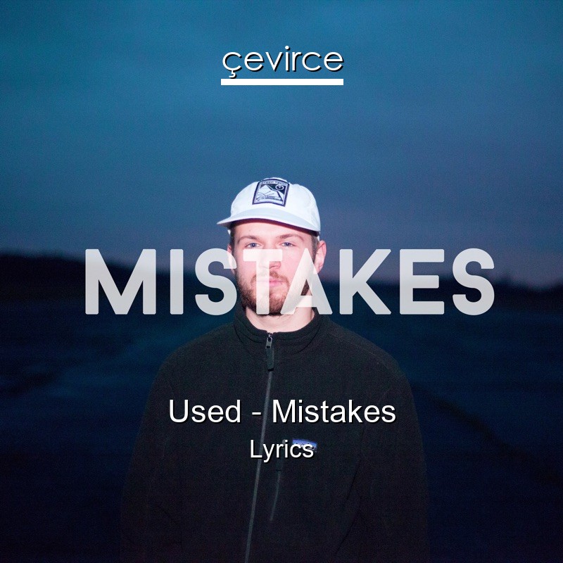 Used – Mistakes Lyrics