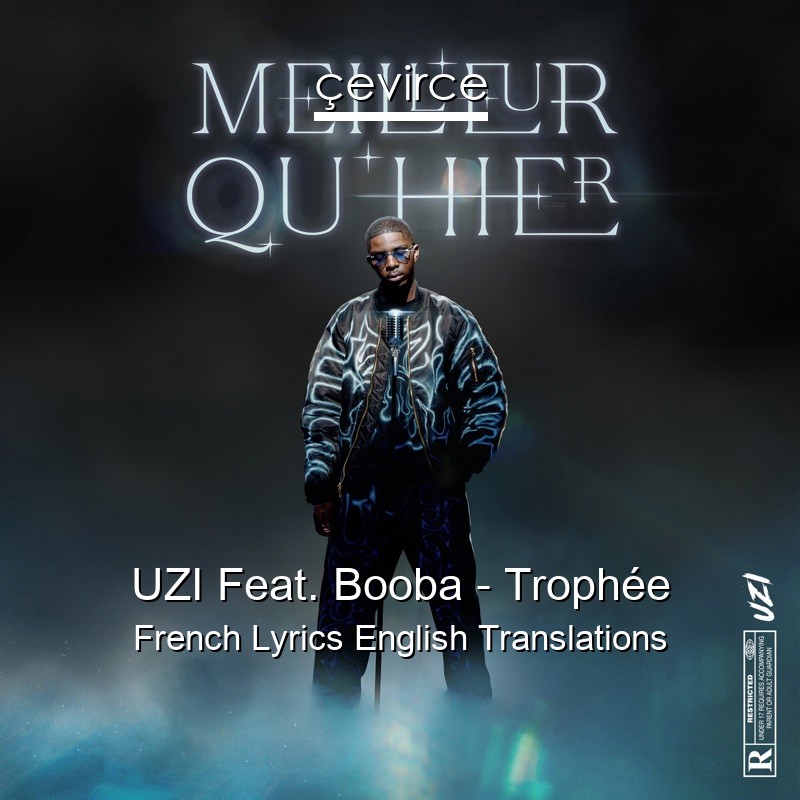 UZI Feat. Booba – Trophée French Lyrics English Translations