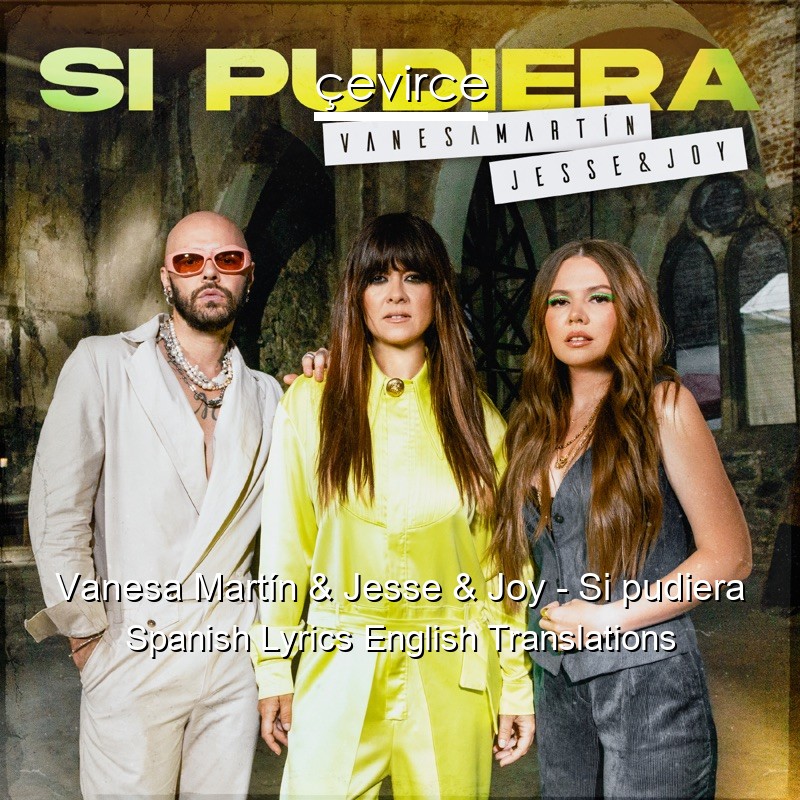 Vanesa Martín & Jesse & Joy – Si pudiera Spanish Lyrics English Translations