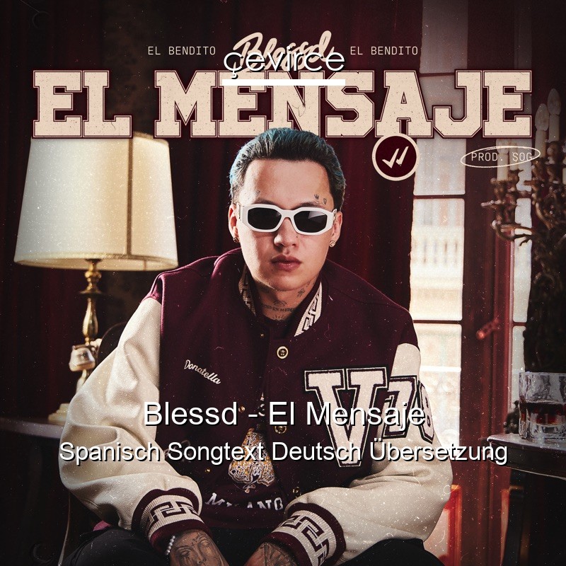 Blessd – El Mensaje Spanisch Songtext Deutsch Übersetzung