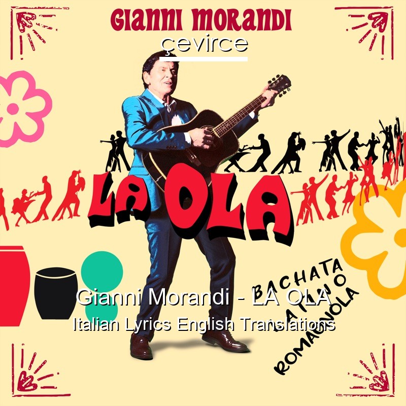 Gianni Morandi – LA OLA Italian Lyrics English Translations