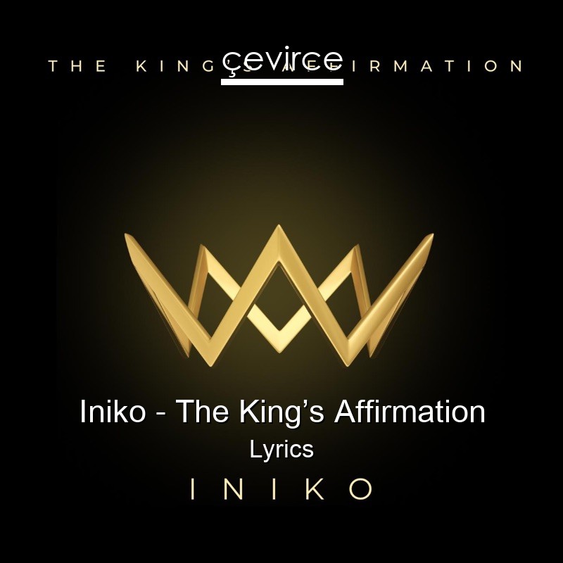 Iniko – The King’s Affirmation Lyrics