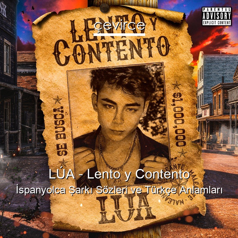 LÚA – Lento y Contento İspanyolca Şarkı Sözleri Türkçe Anlamları