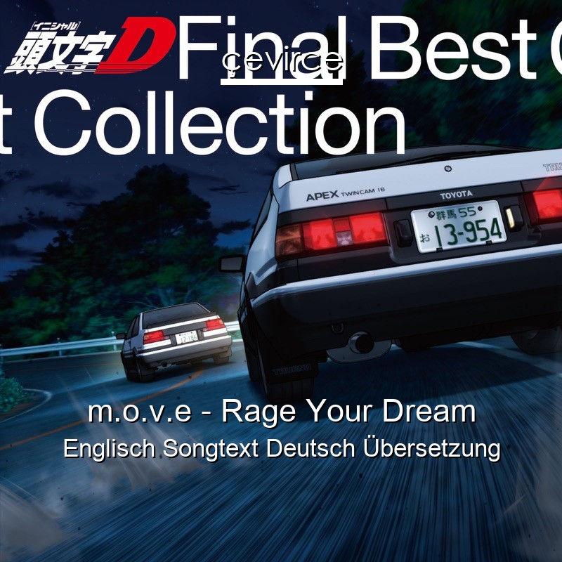 m.o.v.e – Rage Your Dream Englisch Songtext Deutsch Übersetzung