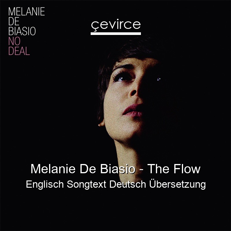 Melanie De Biasio – The Flow Englisch Songtext Deutsch Übersetzung