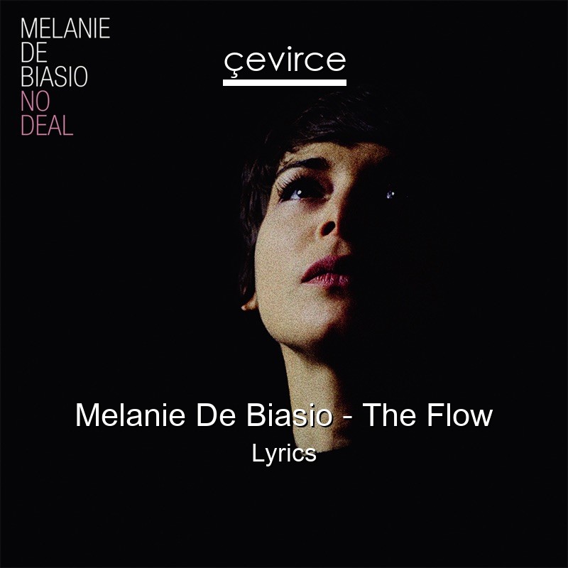 Melanie De Biasio – The Flow Lyrics