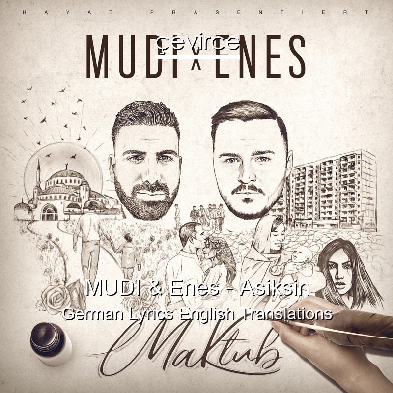 MUDI & Enes – Asiksin German Lyrics English Translations