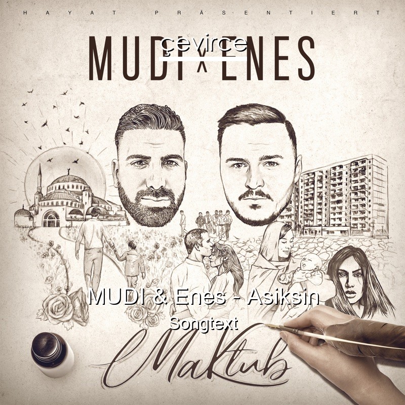 MUDI & Enes – Asiksin Songtext