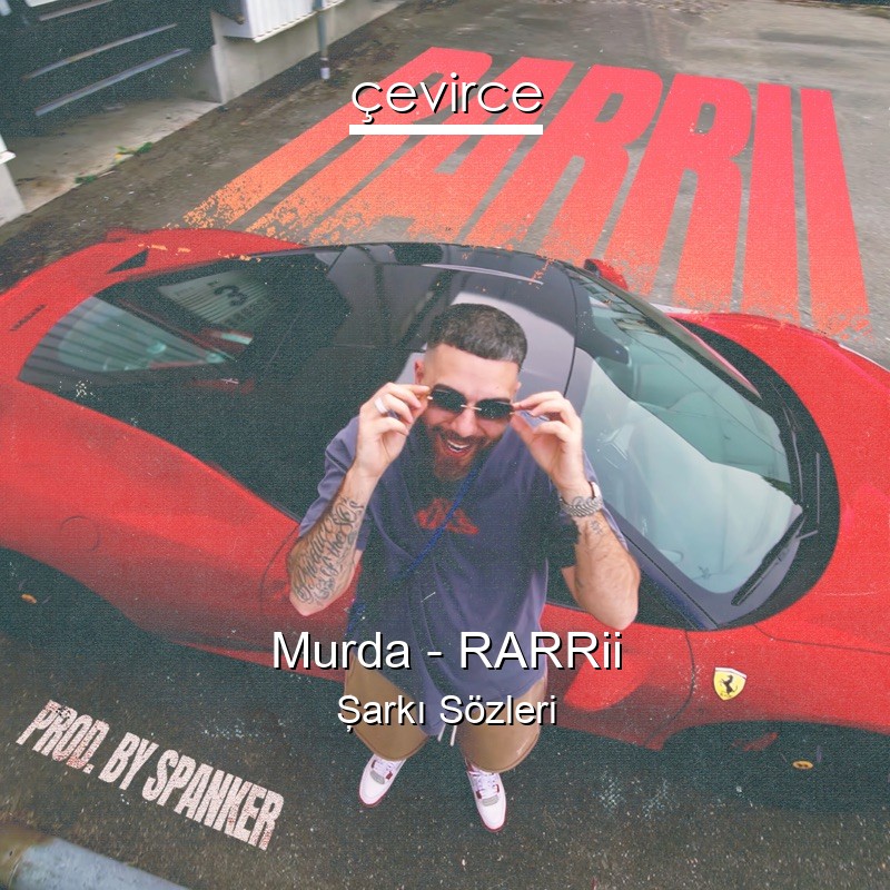 Murda – RARRii Şarkı Sözleri