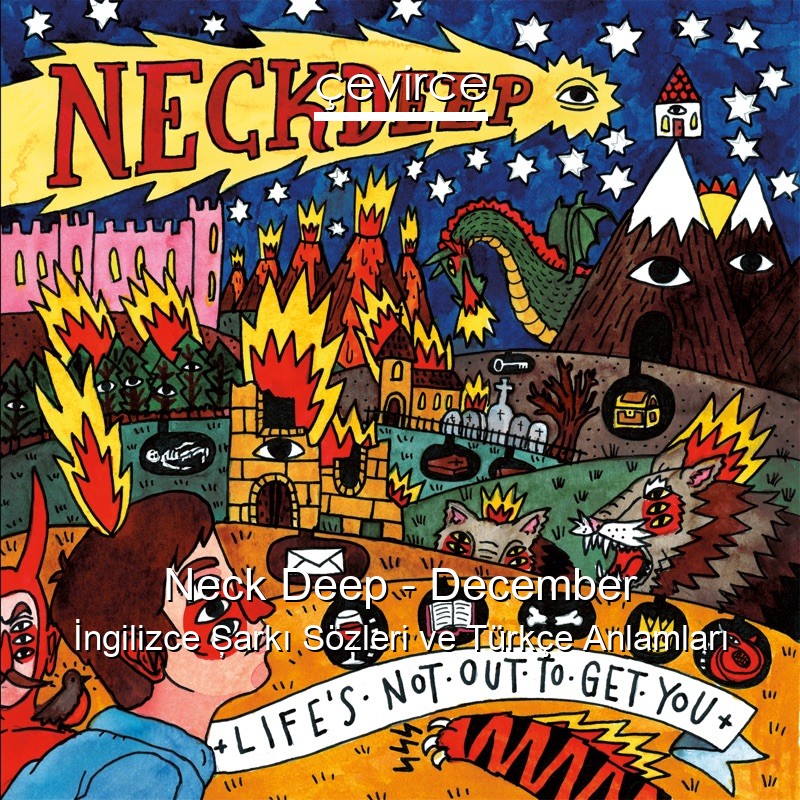 Neck Deep – December İngilizce Şarkı Sözleri Türkçe Anlamları