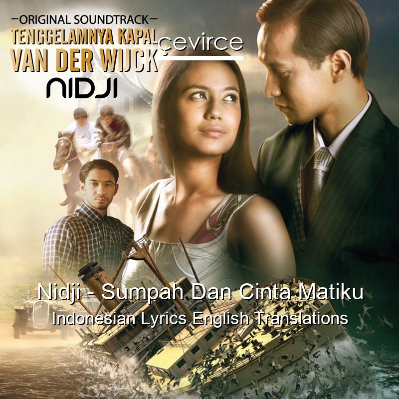 Nidji – Sumpah Dan Cinta Matiku Indonesian Lyrics English Translations