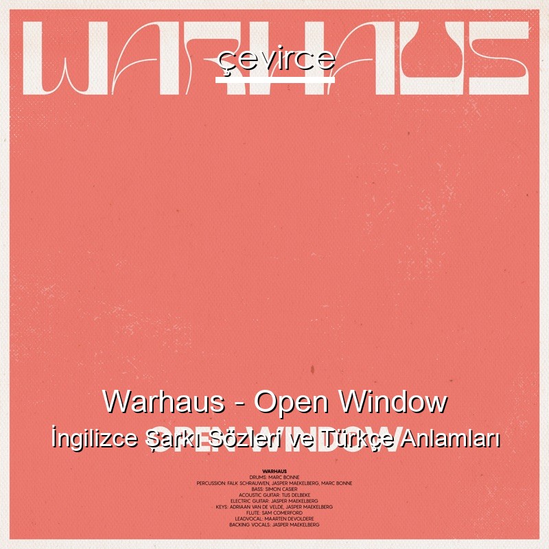 Warhaus – Open Window İngilizce Şarkı Sözleri Türkçe Anlamları