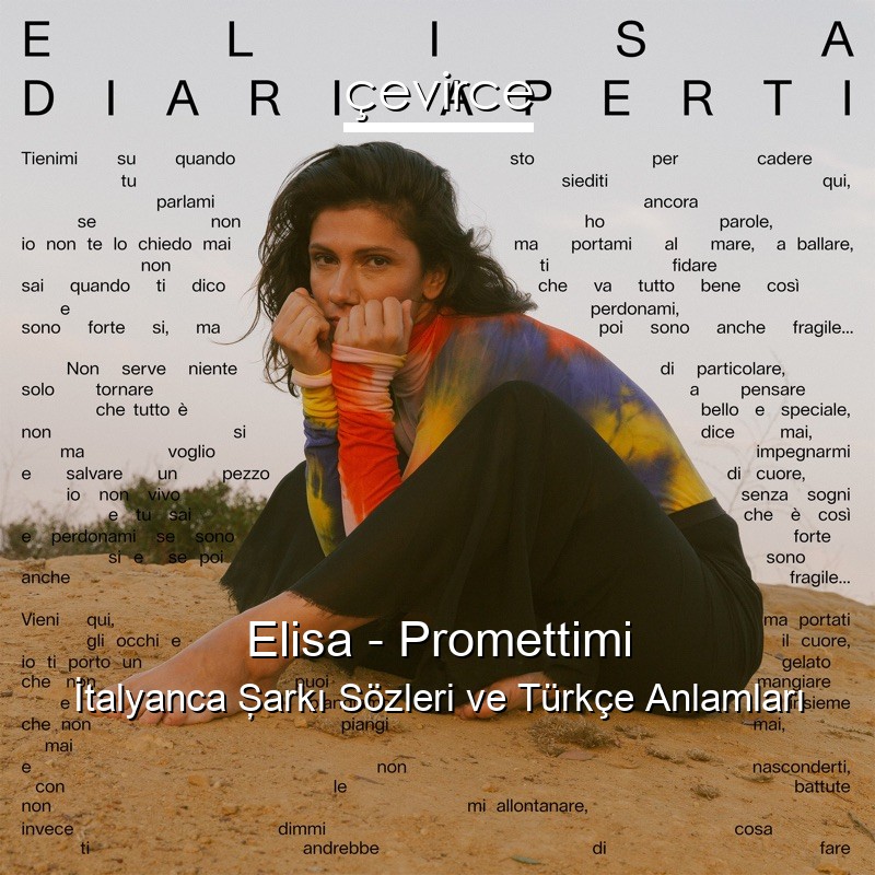 Elisa – Promettimi İtalyanca Şarkı Sözleri Türkçe Anlamları