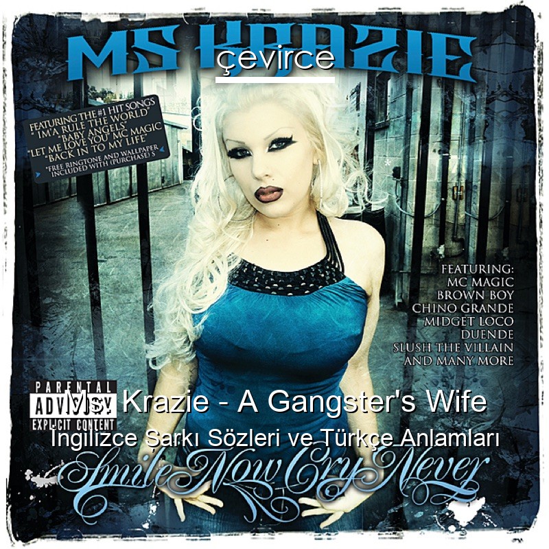 Ms. Krazie – A Gangster’s Wife İngilizce Şarkı Sözleri Türkçe Anlamları