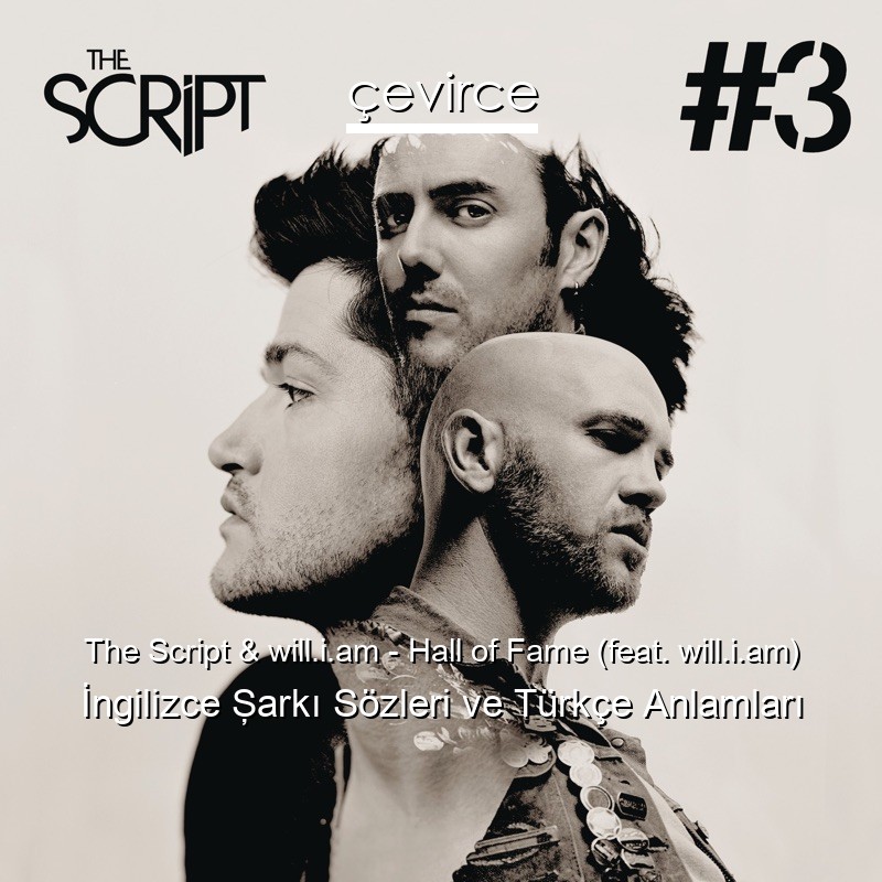 The Script & will.i.am – Hall of Fame (feat. will.i.am) İngilizce Şarkı Sözleri Türkçe Anlamları