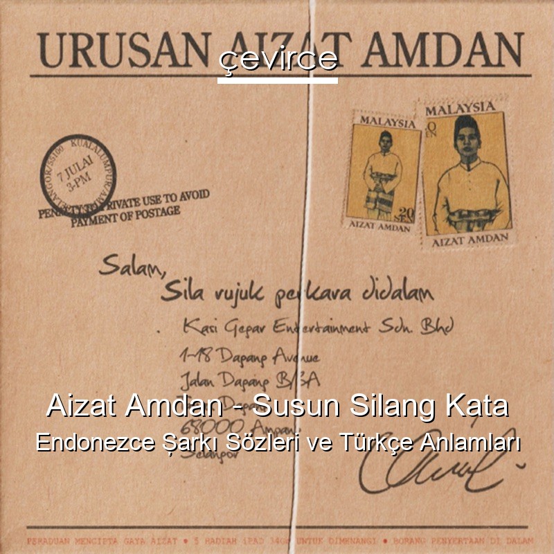 Aizat Amdan – Susun Silang Kata Endonezce Şarkı Sözleri Türkçe Anlamları