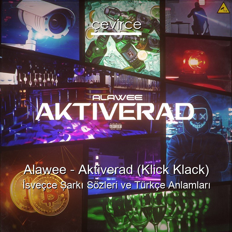 Alawee – Aktiverad (Klick Klack) İsveçce Şarkı Sözleri Türkçe Anlamları