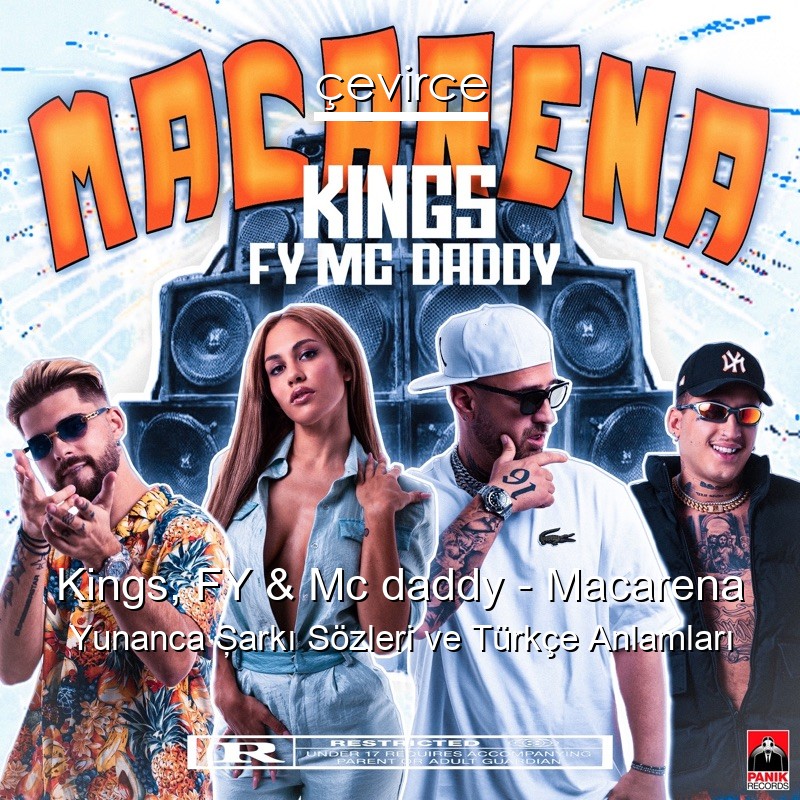 Kings, FY & Mc daddy – Macarena Yunanca Şarkı Sözleri Türkçe Anlamları