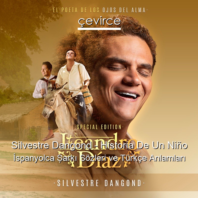 Silvestre Dangond – Historia De Un Niño İspanyolca Şarkı Sözleri Türkçe Anlamları